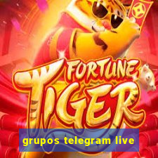 grupos telegram live